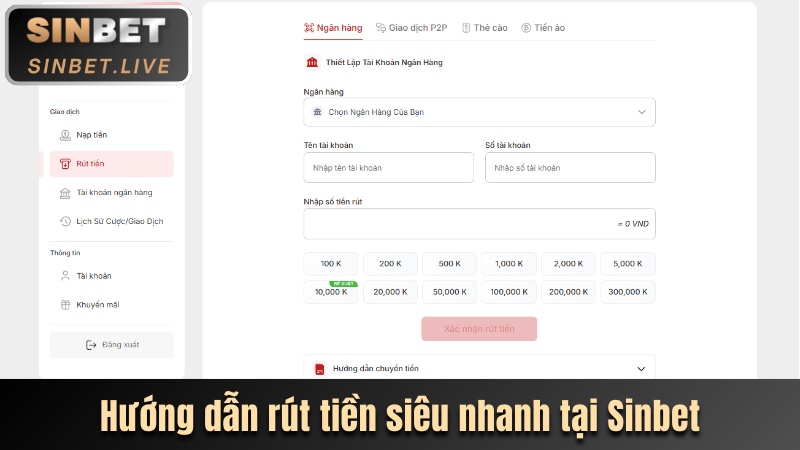Hướng dẫn các bước rút tiền siêu nhanh tại Sinbet