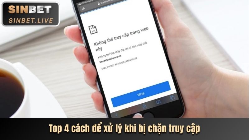Top 4 cách để xử lý khi bị chặn truy cập